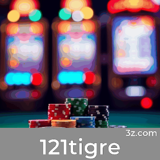 121tigre: Plataforma de Cassino e Apostas Segura