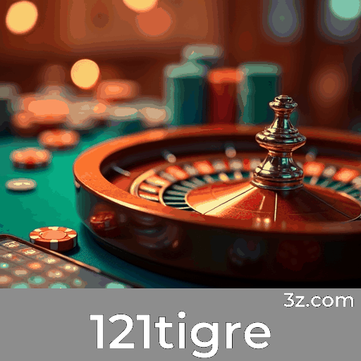121tigre: Plataforma de Cassino e Apostas Segura